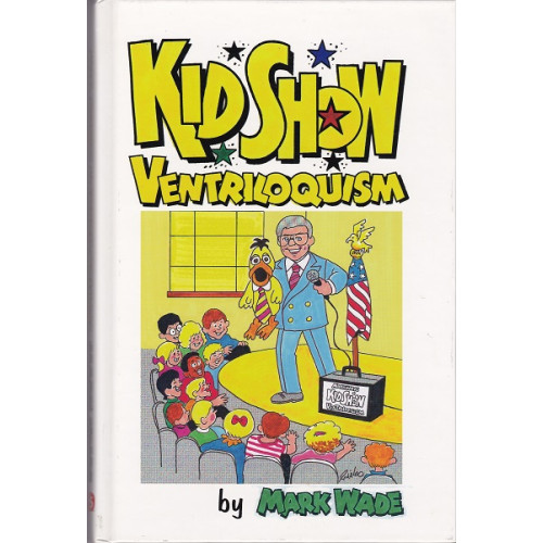 Mark Wade - Kid Show Ventriloquism
